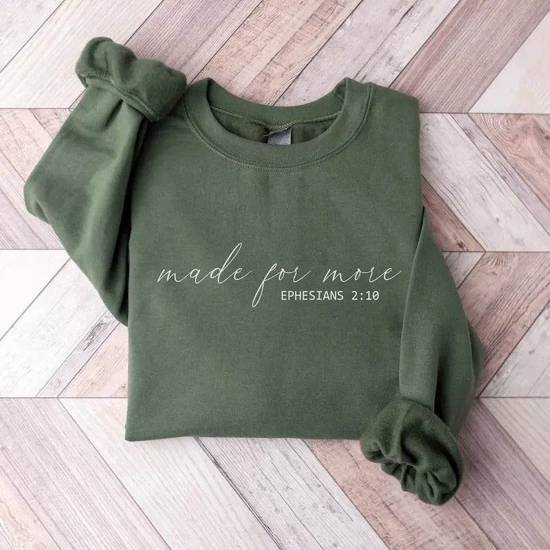 Made for More Sweatshirt, Christian Sweater, Jesus Shirt, Christian Gift T-Shirt, Bible Verse Shirt, Christian Gift, Religious Clothing, Christian Women Gift, XOXO Sweatshirt, Hodie and Sweater, T-Shirt