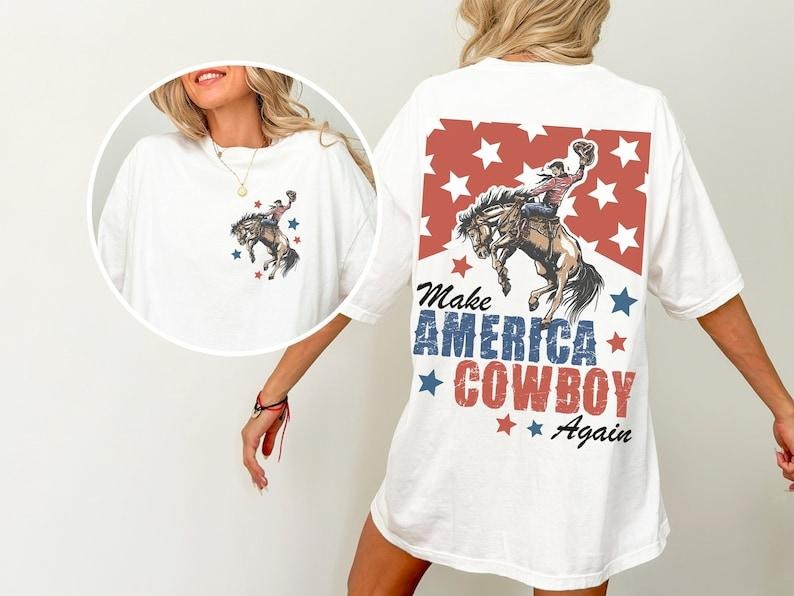 Make America Cowboy Again Shirt, Bucking Bronco, July 4th Tee, America Shirt, Patriotic Shirt, Cowboy Shirt, Western Tshirt T-shirt, sweater and Hoodie