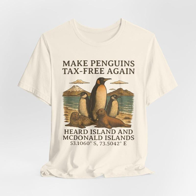 Make Penguins Tax-Free Again Funny Tariffs Meme Shirt, Penguins Heard Island and McDonald Islands Resist sweatshirt, hoodie Anti Trum Anti Tariffs Unisex Tee
