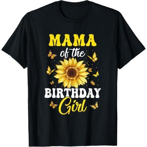 Mama Of The Birthday Girl Sunflower Party Family Matching T-Shirt Made in USA