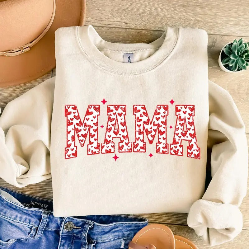 Mama Sweatshirt, Valentines Mama Sweater, Cute Mama Tshirt, Mother Gift, Mother Day Gift, Valentine Day Mama Hoodie
