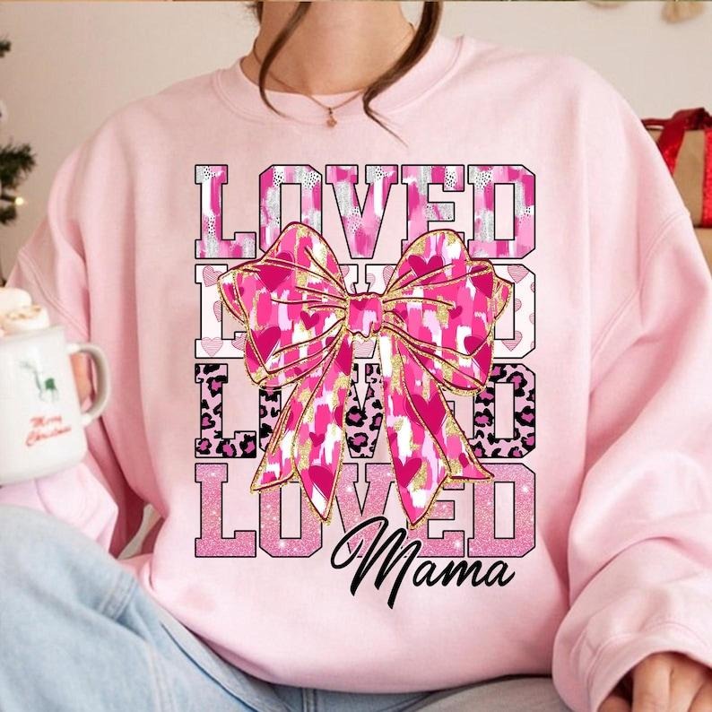 Mama Valentine Sweatshirt Loved Mama , Valentines Day Heart Coquette Bow , Pink, Brushstroke T-Shirts, Hoodie