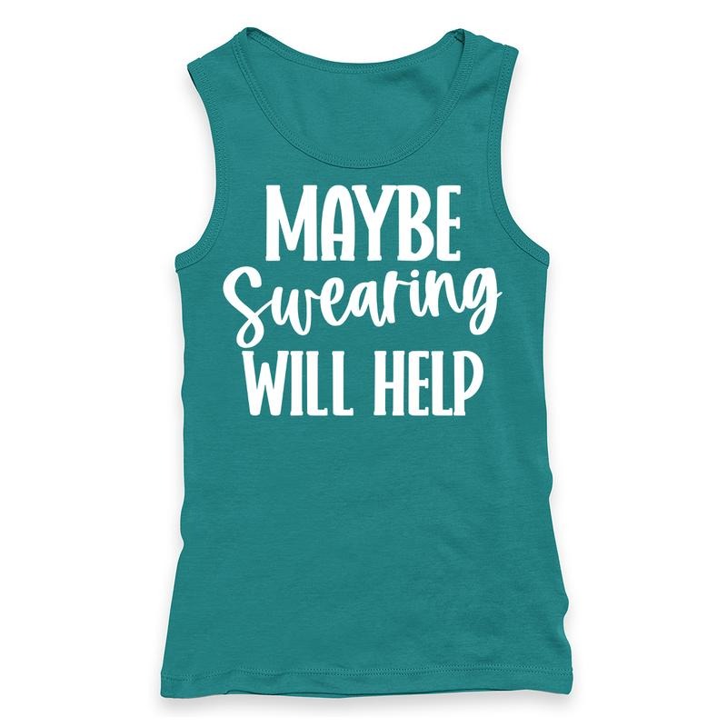 Maybe Swearing Will Help Racerback Tank