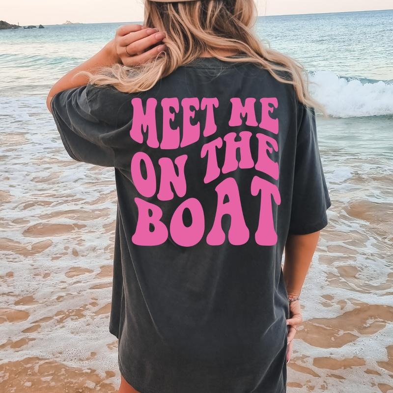Meet Me On the Boat Shirt, Lake Shirt, Oversized Comfort Colors t-shirt, Summer Shirt, Lake T-shirt, Unisex Cotton Casual summer Shirt Fabric Top Womenswear Underwear