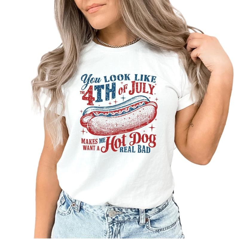 Memorial Day Gift, You Look Like The 4th Of July, Funny 4th July Shirt, Hot Dog Lover Shirt, Independence Day, Retro 4th Of July, Unisex T-Shirt, Gifts For Women Her, Short Sleeve Tee Shirt