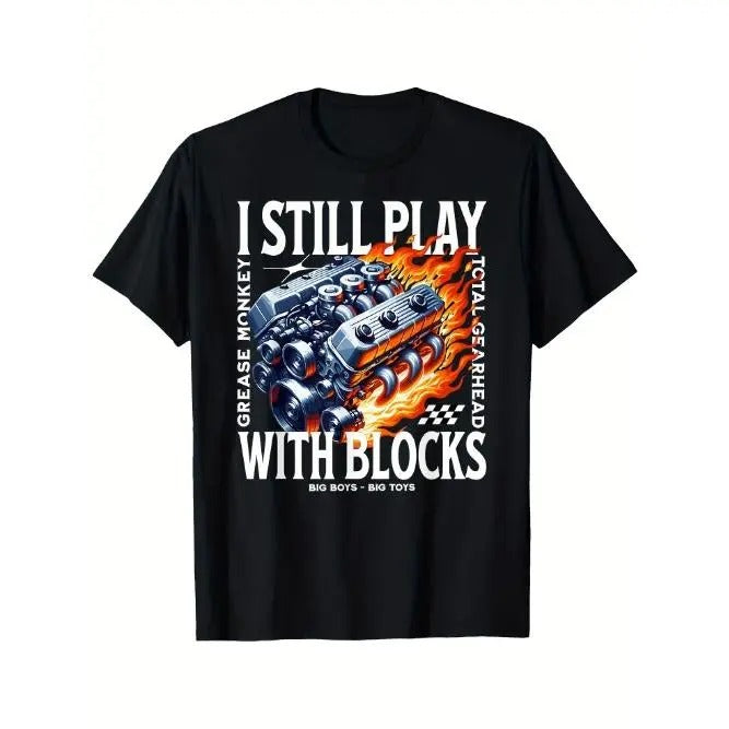 Men's I Still Play With Blocks Car Mechanic V8 Big Block Gearhead T-shirt - Comfortable, Breathable, Casual Short Sleeve for Daily Wear, All Season, Black Made in USA