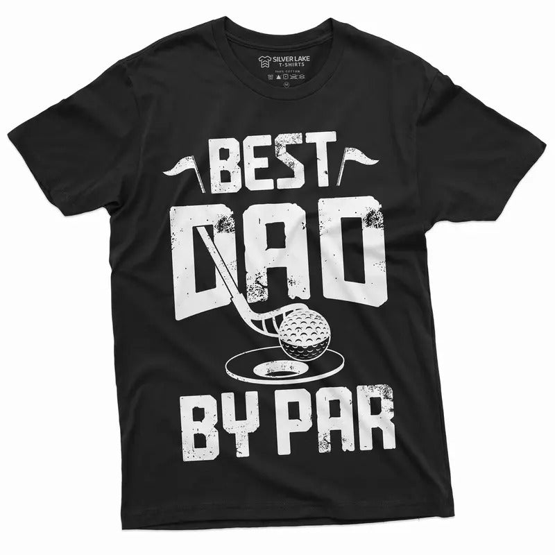 Men's The Best Dad By Par T-shirt Father's Day Golfer Golf Dad Gift Idea Mens Tee Shirt Golfing Club Best Dad Ever T-shirt sweater and hoodie
