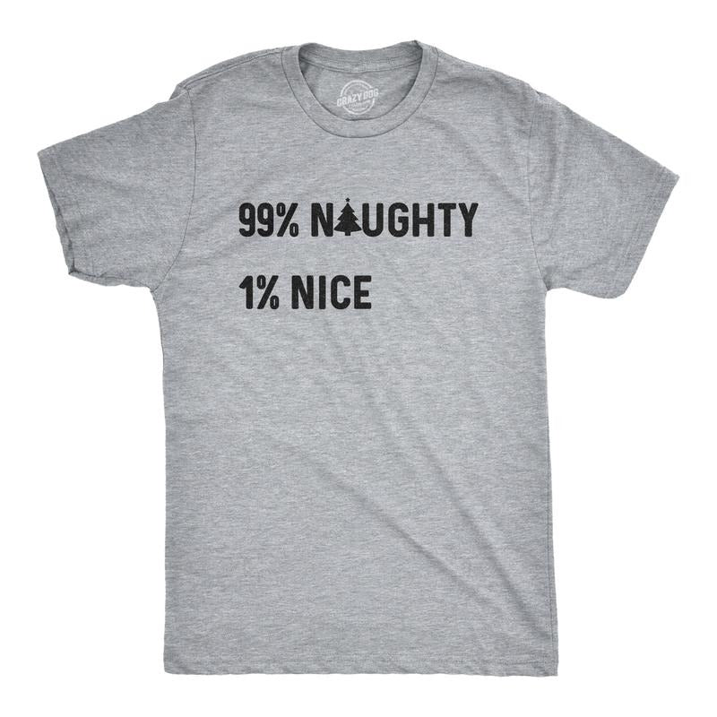 Mens 99% Naughty 1% Nice T Shirt Funny Christmas Party Graphic Novelty Holiday Tee Mens Funny T Shirts Cool Tees Soft Stylish Casual Menswear Christmas Apparel for Men Novelty Tees for Guys Light Grey