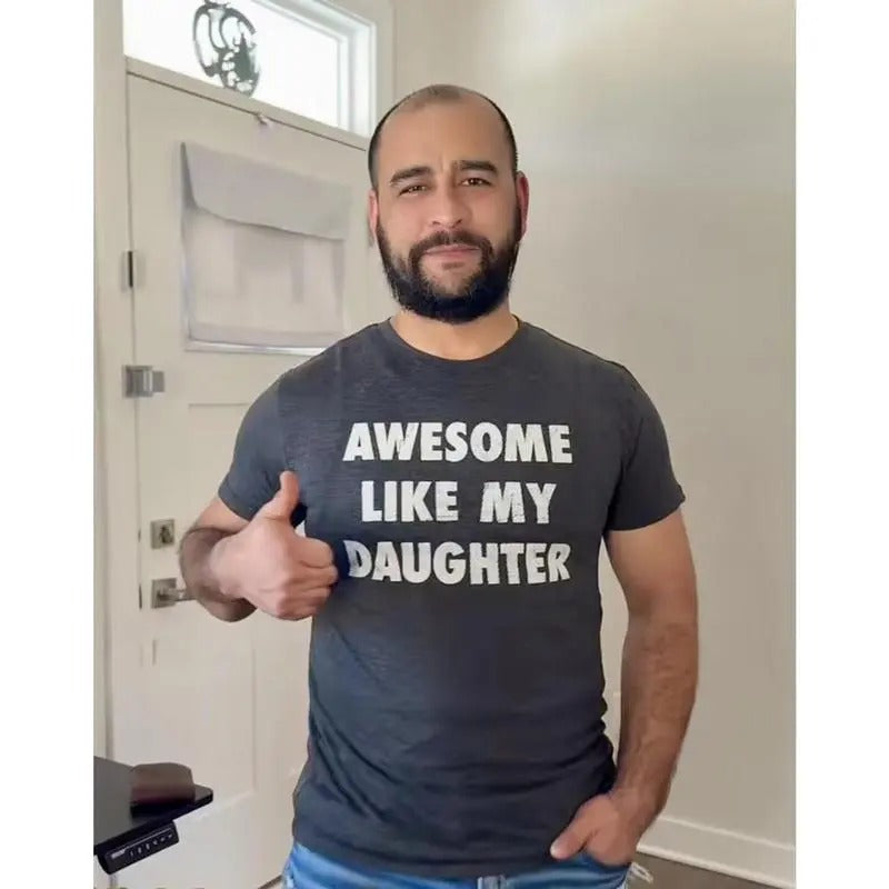 Mens Awesome Like My Daughter Tshirt Funny Fathers Day Awesome Dad Graphic Tee Mens Funny T Shirts Cool Tees Soft Stylish Casual Menswear Dad Joke Apparel for Men Novelty Tees for Guys Black