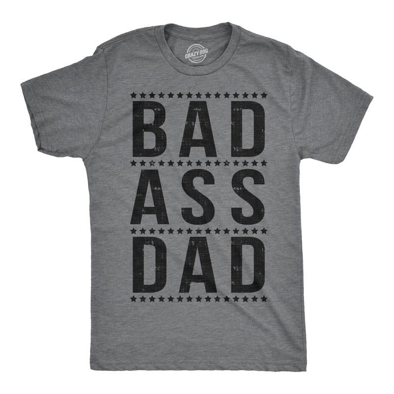 Mens Bad A Dad Funny T Shirt Hilarious Fathers Day Cool Ideas for Papa Mens Funny T Shirts Cool Tees Soft Stylish Casual Menswear Dad Joke Apparel for Men Novelty Tees for Guys Dark Grey