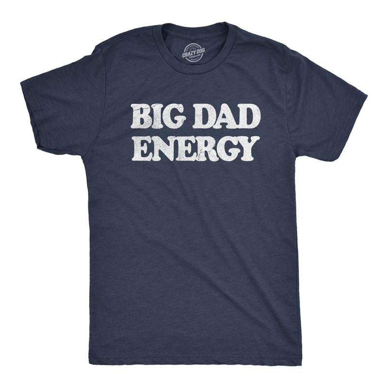 Mens Big Dad Energy T Shirt Funny Father's Day Papa Vibes Tee for Guys Mens Funny T Shirts Cool Tees Soft Stylish Casual...