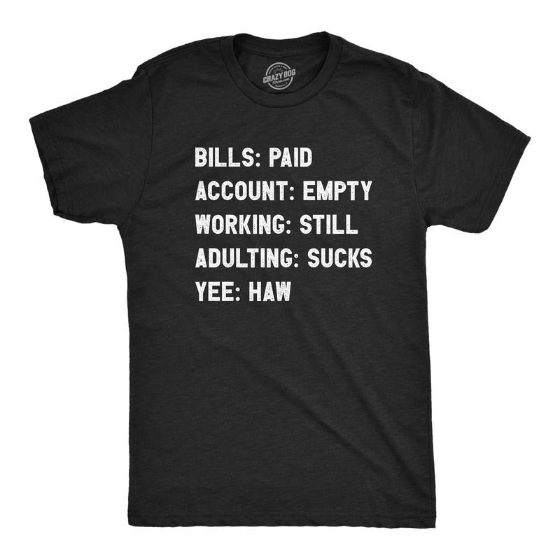 Mens Bills Paid Account Empty List T Shirt Funny Sarcastic Life Listings Joke Text Tee For Guys