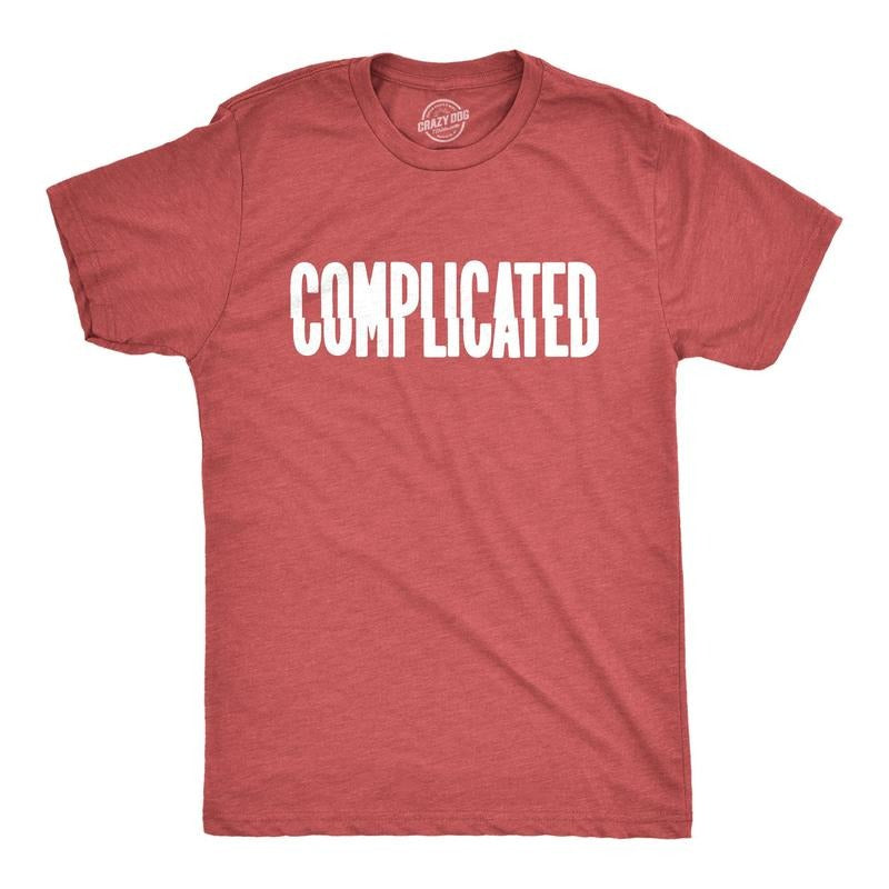 Mens Complicated T Shirt Funny Sarcastic Glitch Text Tee For Guys