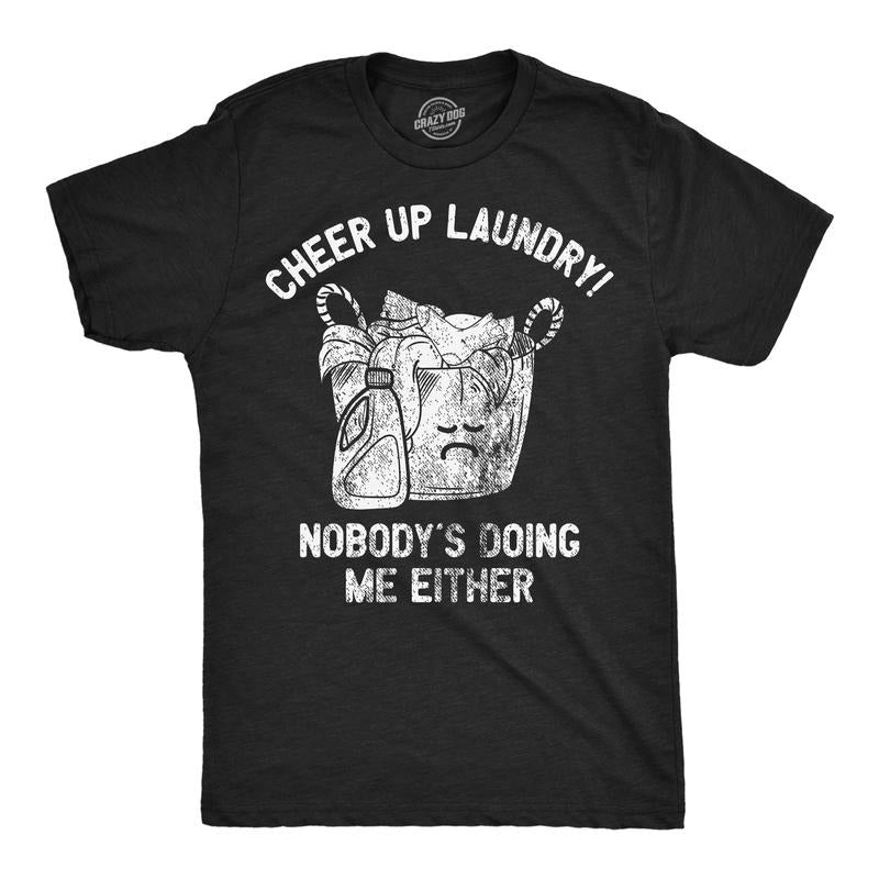 Mens Funny T Shirts Cheer Up Laundry Nobodys Doing Me Either Sarcastic Tee For Men Mens Funny T Shirts Cool Tees Soft Stylish Casual Menswear Funny Sarcastic Short Sleeve Novelty Tees for Guys Black -