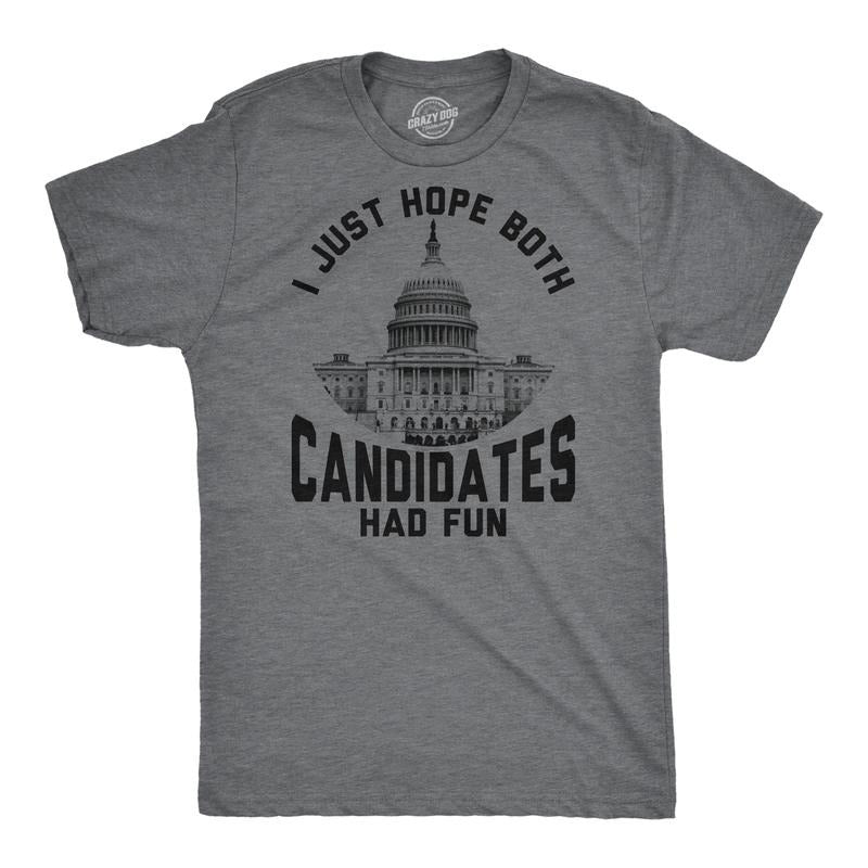 Mens Funny T Shirts I Just Hope Both Candidates Had Fun Sarcastic Voting Tee For Men Mens Funny T Shirts Cool Tees Soft Stylish Casual Menswear Sarcastic Apparel for Men Funny Political Short Sleeve Dark Grey