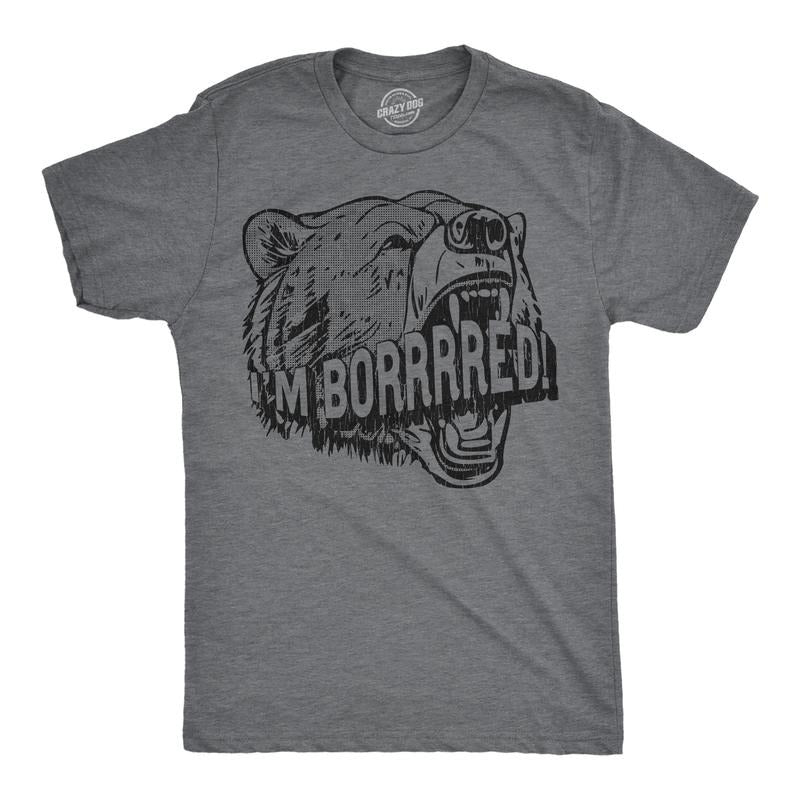 Mens Funny T Shirts Im Bored Sarcastic Bear Graphic Novelty Tee For Men Mens Funny T Shirts Cool Tees Soft Stylish Casual Menswear Sarcastic Apparel for Men Funny Animal Short Sleeve Novelty Tees for Dark Grey