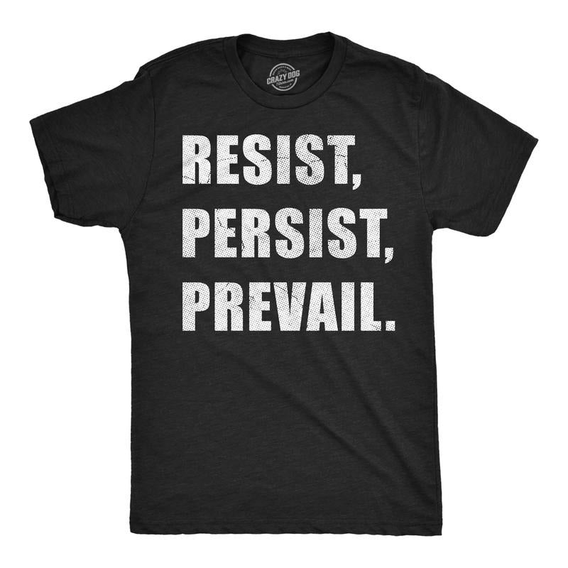 Mens Funny T Shirts Resist Persist Prevail Sarcastic Graphic Novelty Tee For Men Mens Funny T Shirts Cool Tees Soft Stylish Casual Menswear Motivational Apparel for Men Funny Political Short Sleeve Black -