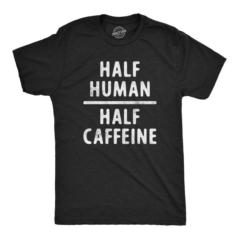 Mens Half Human Half Caffeine T Shirt Funny Coffee Addict Tee For Guys Mens Funny T Shirts Cool Tees Soft Stylish Casual Menswear Funny Coffee T Shirt Novelty Tees for Men Black -