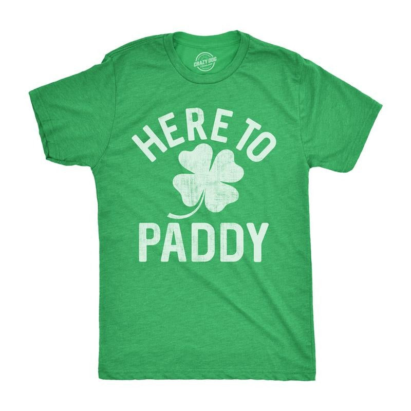 Mens Here to Paddy T Shirt Funny Saint Patricks Day for Leaf Clover Irish Tee Mens Funny T Shirts Cool Tees Soft Stylish Casual Menswear Saint Patrick's Day Apparel for Men Novelty Tees for Guys Green -
