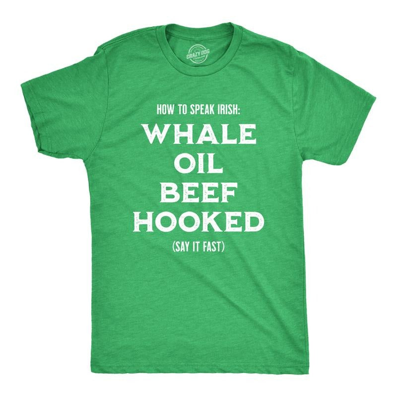 Mens How To Speak Irish Whale Oil Beef Hooked Funny St. Patrick Day Parade Tee Mens Funny T Shirts Cool Tees Soft Stylish Casual Menswear Saint Patrick's Day Apparel for Men Novelty Tees for Guys Green -