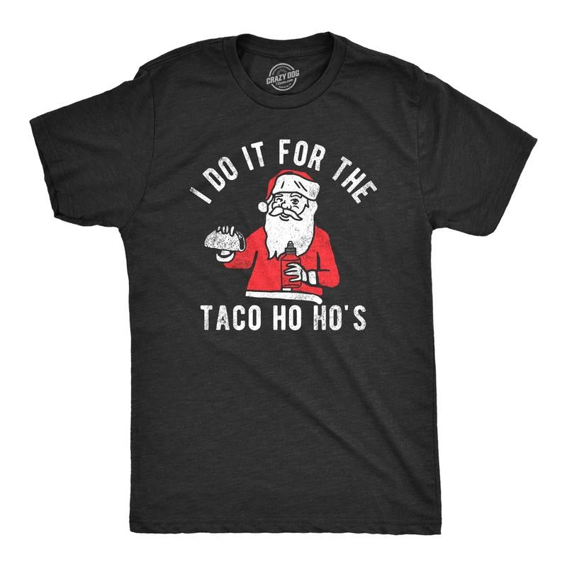 Mens I Do It For The Taco Ho Hos T Shirt Funny Xmas Santa Mexican Food Lovers Tee For Guys Mens Funny T Shirts Cool Tees Soft Stylish Casual Menswear Christmas Apparel for Men Funny Food Short Sleeve Black -