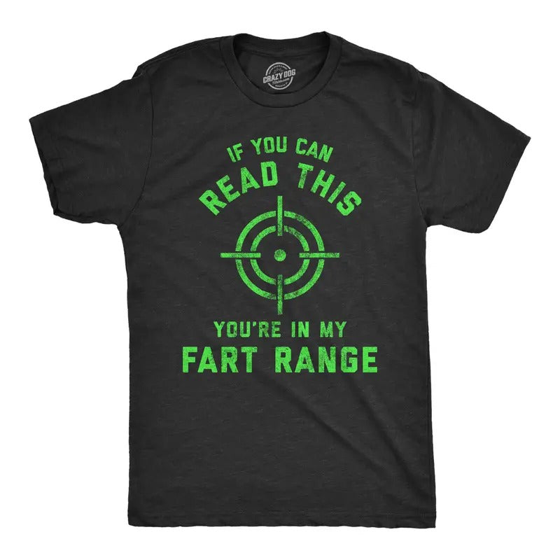 Mens If You Can Read This You're In My Fart Range T Shirt Funny Pass Gas Toot Graphic Novelty Tee Mens Funny T Shirts Cool Tees Soft Stylish Casual Menswear Funny Funny Adult Humor Short Sleeve Black