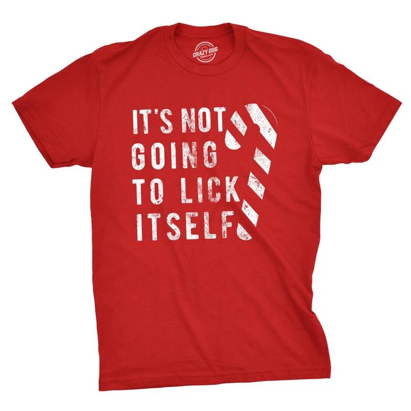 Mens Its Not Going to Lick Itself T shirt Funny Offensive Sarcastic Christmas Mens Funny T Shirts Cool Tees Soft Stylish Casual Menswear Christmas Apparel for Men Novelty Tees for Guys Red
