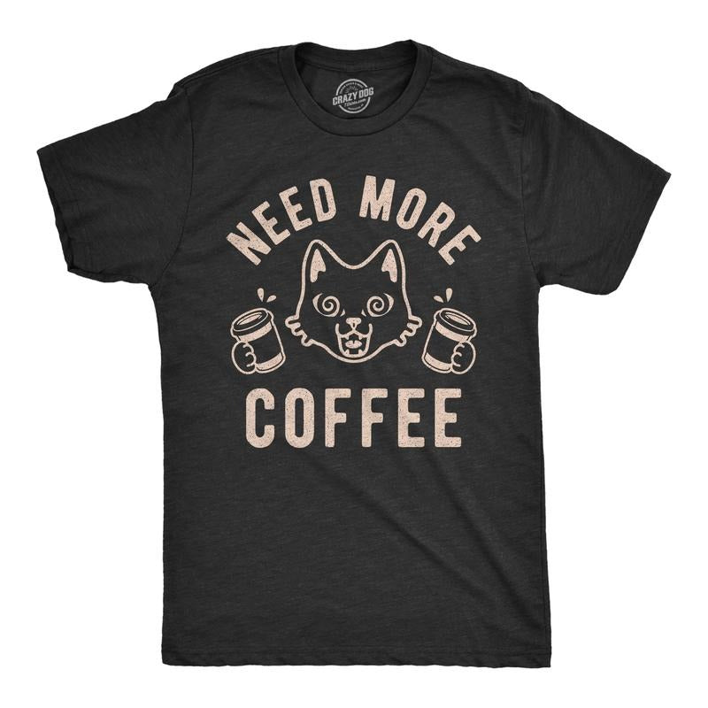 Mens Need More Coffee T shirt Funny Cat Kitty Animal Lover Graphic Novelty Tee Mens Funny T Shirts Cool Tees Soft Stylish Casual Menswear Cat Apparel for Men Funny Coffee Short Sleeve Novelty Tees for Black