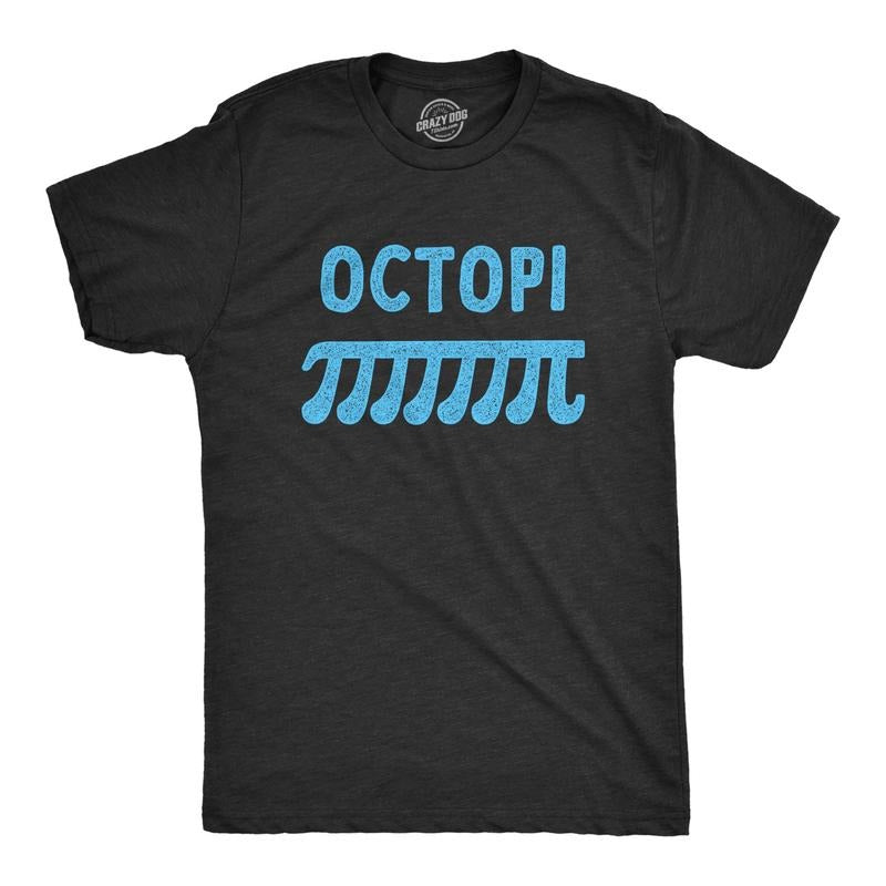 Mens Octopi T Shirt Funny Sarcastic Octopus Pi Math Joke Novelty Tee For Guys