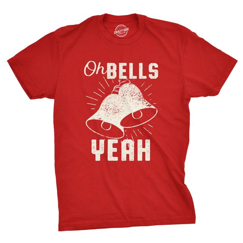 Mens Oh Bells Yeah Funny Christmas T Shirt Festive offensive Xmas Tee Mens Funny T Shirts Cool Tees Soft Stylish Casual Menswear Christmas Apparel for Men Novelty Tees for Guys Red