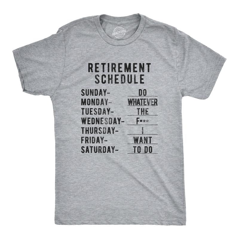 Mens Retirement Weekly Schedule T Shirt Funny Sarcatic Retired Tee Mens Funny T Shirts Cool Tees Soft Stylish Casual Menswear Grandpa Apparel for Men Funny Office Short Sleeve Novelty Tees for Guys Light Grey