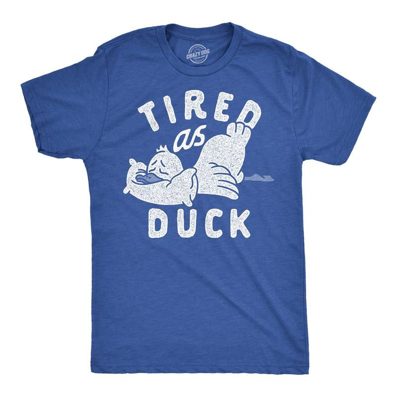 Mens Tired As Duck Funny T Shirts Sarcastic Animal Graphic Tee for Men Mens Funny T Shirts Cool Tees Soft Stylish Casual Menswear Sarcastic Apparel for Men Funny Animal Short Sleeve Novelty Tees for Royal -
