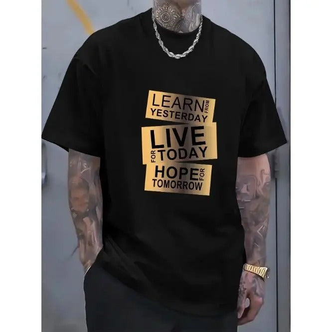 Mens Uplifting Quote Crew Neck Cotton T-Shirt - Soft, Comfortable, Slight Stretch, Machine Washable - Inspirational Learn Yesterday Live Today Hope Tomorrow Print, Perfect for Summer Casual Wear Made in USA