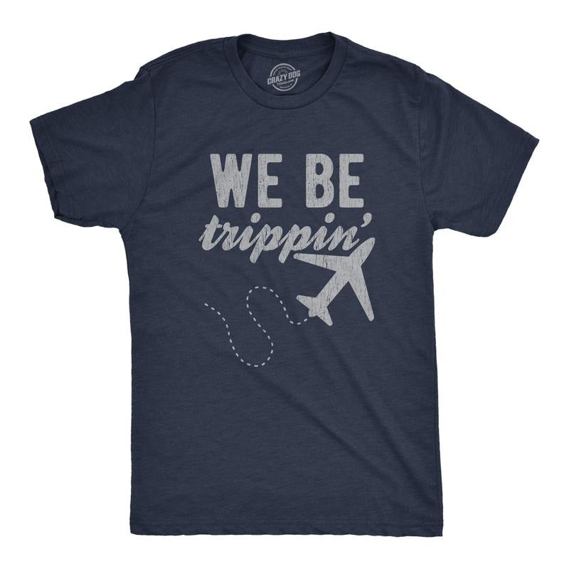 Mens We Be Trippin T Shirt Cool Travel Vacation Adventure Airplane Graphic Novelty Tee Mens Funny T Shirts Cool Tees Soft...