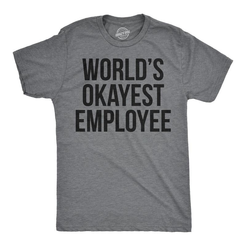 Mens Worlds Okayest Employee T Shirt Funny Sarcastic Office Manager Tee Mens Funny T Shirts Cool Tees Soft Stylish Casual Menswear Office Apparel for Men Funny Sibling Short Sleeve Novelty Tees for Light Grey