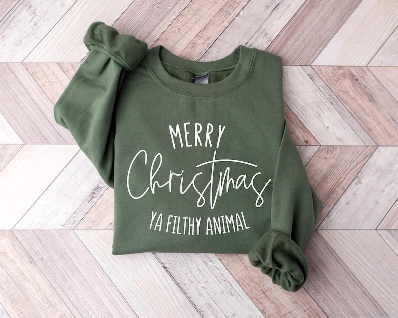 Merry Christmas Ya Filthy Animal Sweatshirt, Merry Christmas Funny Christmas Saying Hoodie and Sweater; T-shirt Cotton Menswear