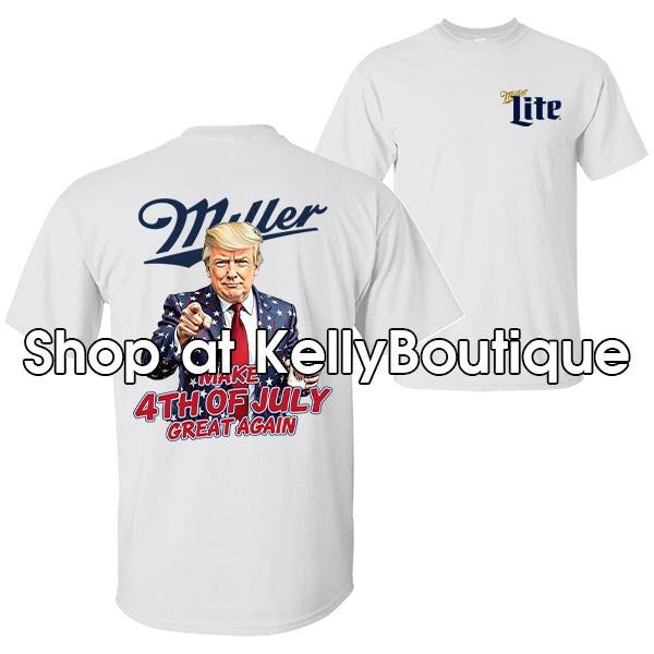 Miller Lite President Trump Make 4th of July Great Again America Flag T-Shirt, Independence Day Patriotic Design 2 Sided Unisex Cotton T-shirt for Men for Women Menswear Womenswear Top