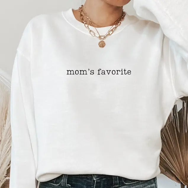 Moms Favorite Sweatshirt, Moms Favorite Shirt, Mom's Favorite - Crewneck Sweatshirt, Favorite Child Gift, Funny gift for Sibling