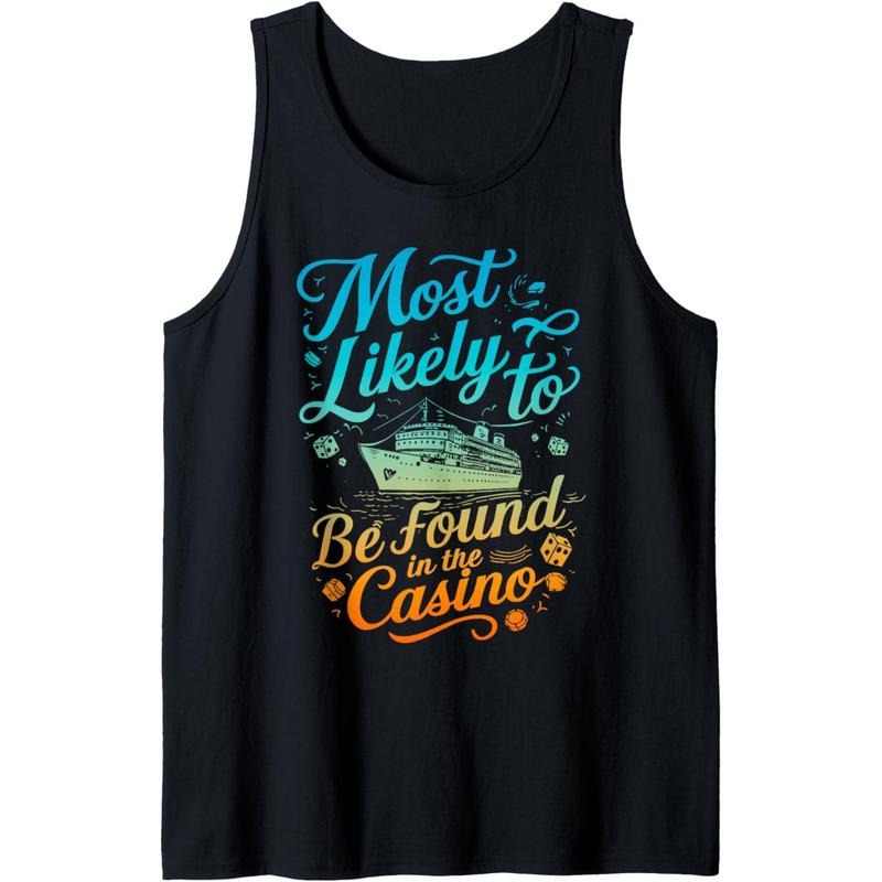 Most Likely Be Found In Casino Cruise Family Matching Funny Tank Top Made in USA