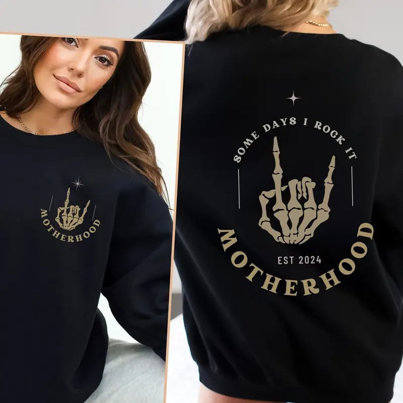 Motherhood Some Day I Rock It Sweatshirt Trendy Front And Back Sweatshirt Mama Hoodie Funny Rock Skeleton Crewneck Mothers Day Gift TK62GN