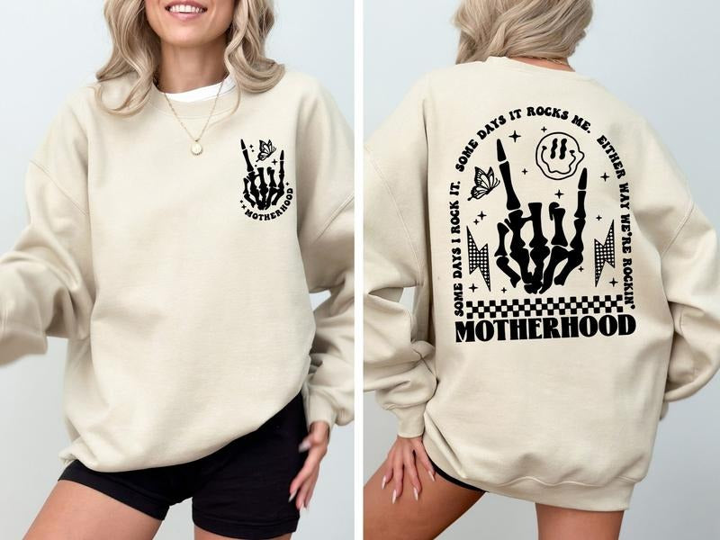 Motherhood Sometimes I Rock It Sometimes It Rocks Me Sweatshirt, Double Printed, Motherhood Shirt, Rock Mama, Mom Shirt, Women's Clothing, Mother's Day Gift