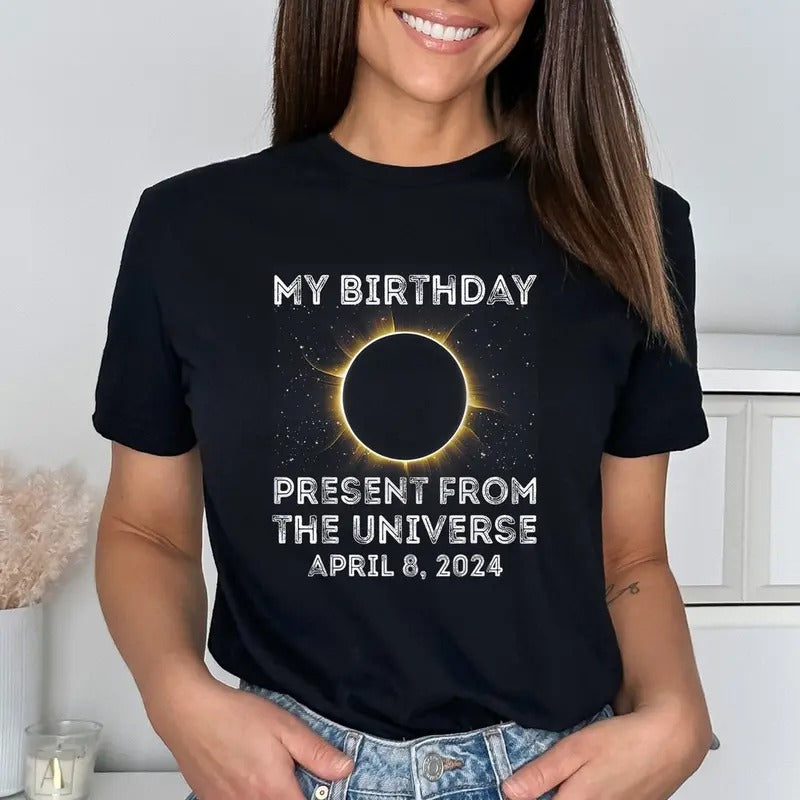 My Birthday Present From the Universe Shirt, Total Solar Eclipse 2024 Shirt, Retro Eclipse Shirt, Celestial Shirt,...