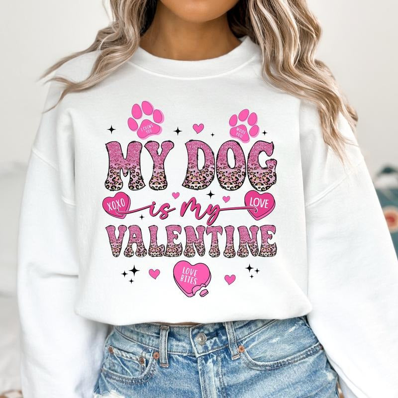 My Dog is My Valentine Sweatshirt, Dog Mama Valentines , Valentines Hearts Sweatshirt, Glitter Pink Valentine...