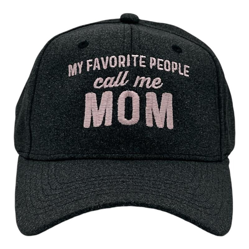 My Favorite People Call Me Mom Hat Funny Sarcastic Mothers Day Cap Funny Hats Funny Sarcastic Novelty Caps for Men Black - My Standard