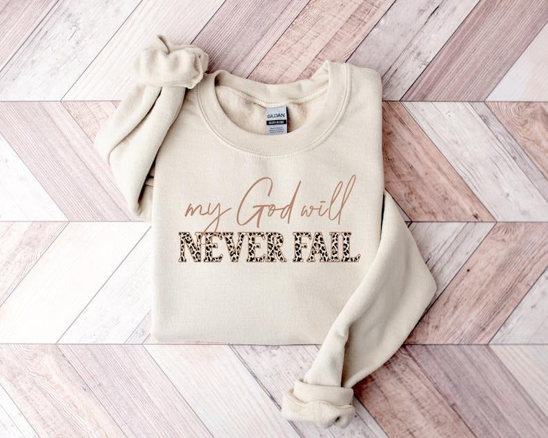 My God Will Never Fail, Religious Sweatshirt Women, Leopard Print Christian Shirt, Bible Verse Shirt, Religious Gifts,...