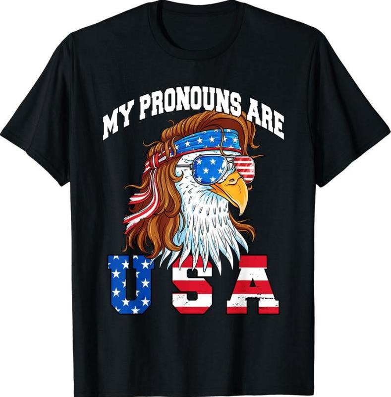 My Pronouns Are USA Eagle American Funny 4th of July T-Shirt Unisex Cotton Tee Shirts, Full Color, Menswear Top, Womenswear Top, clearance items today 2024