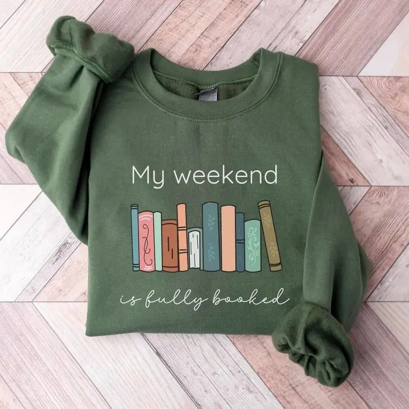 My Weekend is Fully Booked Sweatshirt, Librarian Shirt, Bookish Hoodie, Book Lover Crewneck Sweater, Vintage Booktok Shirt, Reading Sweatshirt, Bookworm Hoodie