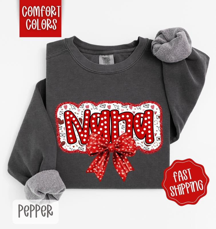 Nana Valentine Sweatshirt Comfort Colors, Valentine's Day Women's Crewneck, Cute Women's Sweater