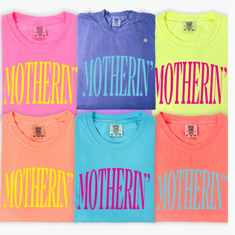 Neon Motherin' Shirt ~ Unisex Apparel Relaxed Fit Printed In The USA Clothing Womenswear Casual Comfort Cotton