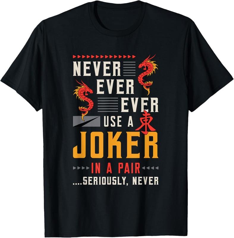 Never Ever Ever Use A Joker Gambler Loves Board Game Mahjong T-Shirt Hoodie, Sweatshirt | WearSparks.com